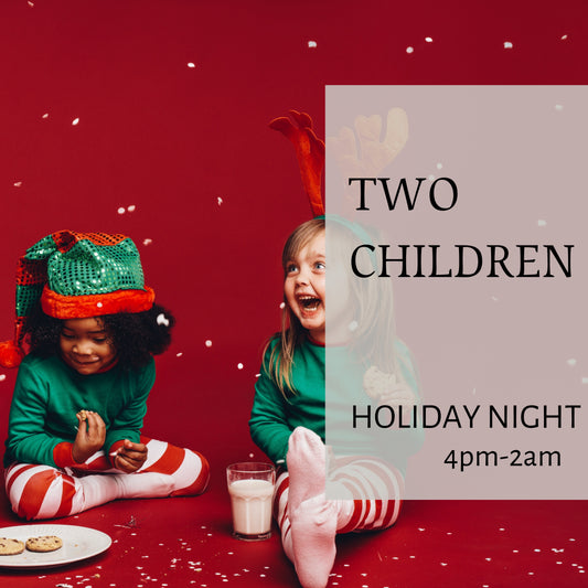 ☆ Holiday Night ☆ 2 Children (4PM-2AM)