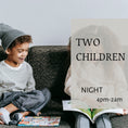 Load image into Gallery viewer, ◆ Night ◆ 2 Children (4PM-2AM)