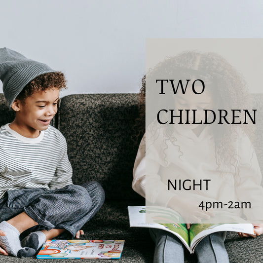 ◆ Night ◆ 2 Children (4PM-2AM)