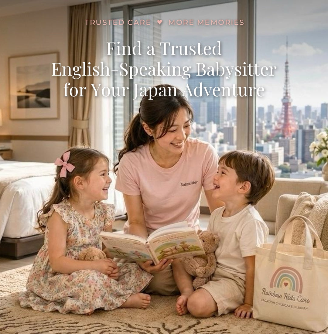 Find a Trusted English-Speaking Babysitter for Your Japan Adventure - Rainbow Kids Care